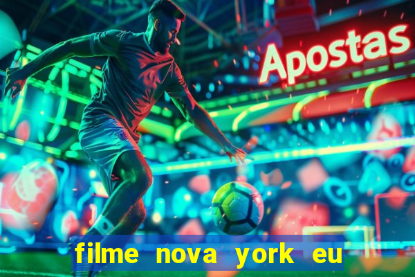 filme nova york eu te amo completo dublado